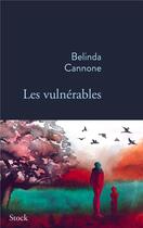 Couverture du livre « Les vulnérables » de Belinda Cannone aux éditions Stock