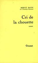 Couverture du livre « Cri de la chouette » de Herve Bazin aux éditions Grasset