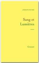 Couverture du livre « Sang et Lumières » de Joseph Peyre aux éditions Grasset