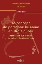 Couverture du livre « Le concept de personne humaine en droit public ; recherche sur le sujet des droits fondamentaux » de Bioy-X aux éditions Dalloz