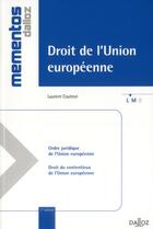 Couverture du livre « Droit de l'Union européenne ; institutions, sources, contentieux » de Laurent Coutron aux éditions Dalloz