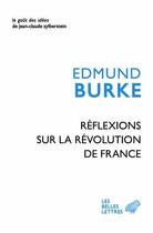 Couverture du livre « Réflexions sur la Révolution de France » de Edmund Burke aux éditions Belles Lettres