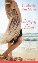 Couverture du livre « Le rêve de Lilah » de Kimberly Van Meter aux éditions Harlequin