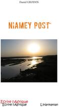 Couverture du livre « Niamey post » de Daniel Grodos aux éditions L'harmattan