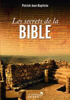 Couverture du livre « Les secrets de la Bible » de Patrick Jean-Baptiste aux éditions Vuibert