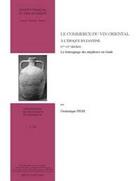 Couverture du livre « Le commerce du vin oriental à l'époque byzantine, V-VII siècles ; le témoignage des amphores en Gaule » de Dominique Pieri aux éditions Ifpo