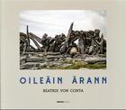Couverture du livre « Oilean Arann : une ile faite main » de Olivier Gaudin et Beatrix Von Conta aux éditions Creaphis