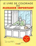 Couverture du livre « Le livre de coloriage du manager important » de Hans Marcie aux éditions Diateino