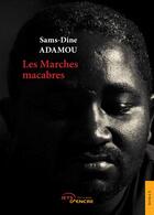 Couverture du livre « Les marches macabres » de Adamou Sams-Dine aux éditions Jets D'encre