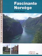 Couverture du livre « Fascinante Norvège » de Valerie Meyer aux éditions L'officine