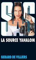 Couverture du livre « SAS Tome 134 : la source Yahalom » de Gerard De Villiers aux éditions Editions Gérard De Villiers