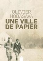 Couverture du livre « Une ville de papier » de Olivier Hodasava aux éditions Inculte