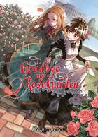 Couverture du livre « Goodbye my rose garden Tome 1 » de Dr.Pepperco aux éditions Komikku