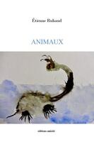 Couverture du livre « Animaux » de Etienne Ruhaud aux éditions Unicite