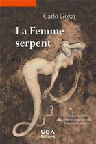 Couverture du livre « La femme serpent » de Carlo Gozzi aux éditions Uga Éditions