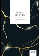 Couverture du livre « Regarder les éclats » de Anne-Solène Daniel aux éditions Nombre 7