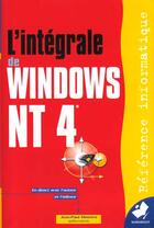 Couverture du livre « L'Integrale De Windows Nt4 » de Jean-Pierre Mesters aux éditions Marabout