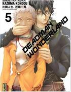 Couverture du livre « Deadman wonderland Tome 5 » de Kazuma Kondou et Jinsei Kataoka aux éditions Kana