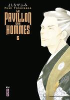 Couverture du livre « Le pavillon des hommes t.6 » de Fumi Yoshinaga aux éditions Kana