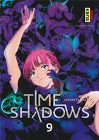 Couverture du livre « Time shadows Tome 9 » de Yasuki Tanaka aux éditions Kana