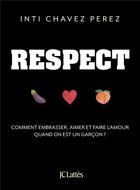 Couverture du livre « Respect » de Inti Chavez Perez aux éditions Lattes