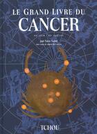 Couverture du livre « Le grand livre du cancer » de Sara Sand aux éditions Tchou