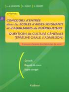 Couverture du livre « Concours D'Entree Dans Les Ecoles D'Aides-Soignants Et D'Auxiliaires De Puericulture ; Questions Culture Generale » de Catherine Burguy et Brigitte Coquery et Anne-Marie Besancon aux éditions Vuibert