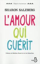 Couverture du livre « L'amour qui guérit » de Sharon Salzberg aux éditions Belfond