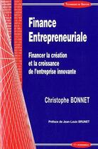 Couverture du livre « Finance entrepreneuriale » de Christophe Bonnet aux éditions Economica