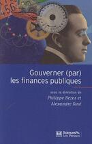 Couverture du livre « Gouverner (par) les finances publiques » de Philippe Bezes et Alexandre Sine aux éditions Presses De Sciences Po