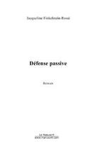 Couverture du livre « Defense passive » de Finkelstein-Rossi J. aux éditions Editions Le Manuscrit