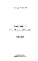 Couverture du livre « Monmeus, ou les salpêtrières de l'aujourd'hui » de Georges Richardot aux éditions Le Manuscrit