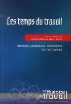 Couverture du livre « Les temps du travail ; normes, pratiques, évolutions (XIVe-XIXe siècle) » de  aux éditions Pu De Rennes