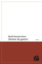 Couverture du livre « Amour de guerre » de Patrick Starowicz Sartre aux éditions Editions Du Panthéon