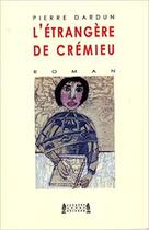Couverture du livre « L'étrangère de Crémieu » de Pierre Dardun aux éditions Jacques Andre