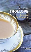 Couverture du livre « La cure de Framley » de Anthony Trollope aux éditions Points