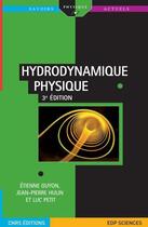 Couverture du livre « Hydrodynamique physique (3e édition) » de Etienne Guyon et Jean-Pierre Hulin et Luc Petit aux éditions Edp Sciences