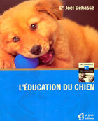 Couverture du livre « L'éducation du chien » de Joel Dehasse aux éditions Editions De L'homme