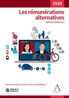 Couverture du livre « Les rémunérations alternatives (édition 2020) » de Nathalie Wellemans aux éditions Anthemis