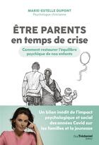 Couverture du livre « Etre parents en temps de crise » de Marie-Estelle Dupont aux éditions Guy Trédaniel