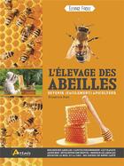 Couverture du livre « L'élevage des abeilles : devenir (facilement) apiculteur » de Friedrich Pohl aux éditions Artemis