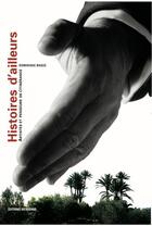 Couverture du livre « Histoires d'ailleurs » de Dominique Baqué aux éditions Le Regard