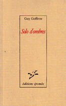 Couverture du livre « Solo d'ombres » de Guy Goffette aux éditions Le Temps Des Cerises