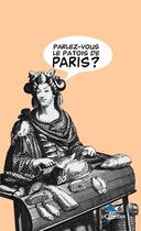 Couverture du livre « Parlez-vous le patois de Paris ? » de  aux éditions D'orbestier