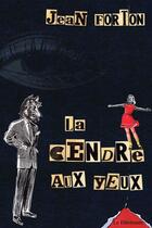 Couverture du livre « La cendre aux yeux » de Jean Forton aux éditions Le Dilettante