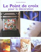 Couverture du livre « Point De Croix Pour La Decoration » de C Brikett aux éditions Mango