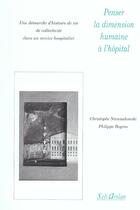 Couverture du livre « Penser la dimension humaine à l'hôpital » de Ph Bagros et Ch Niewiadomski aux éditions Seli Arslan