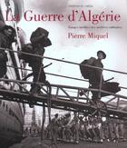 Couverture du livre « La Guerre D'Algerie » de Miquel-P aux éditions Chene