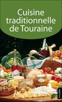 Couverture du livre « Cuisine traditionnelle de Touraine » de Maryse Chevalier aux éditions Geste