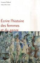 Couverture du livre « Écrire l'histoire des femmes et du genre » de Francoise Thebaud aux éditions Ens Lyon